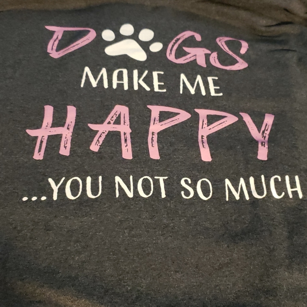 3x 4x Dogs make me Happy You not so much - Picture 5 of 5